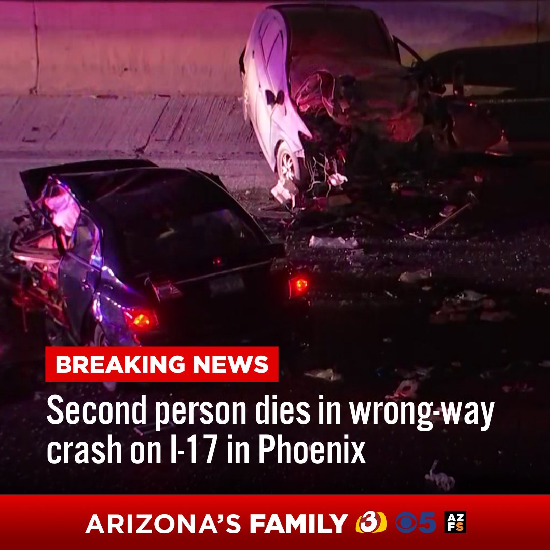 Authorities have confirmed a second person was killed in a wrong-way crash on I-17