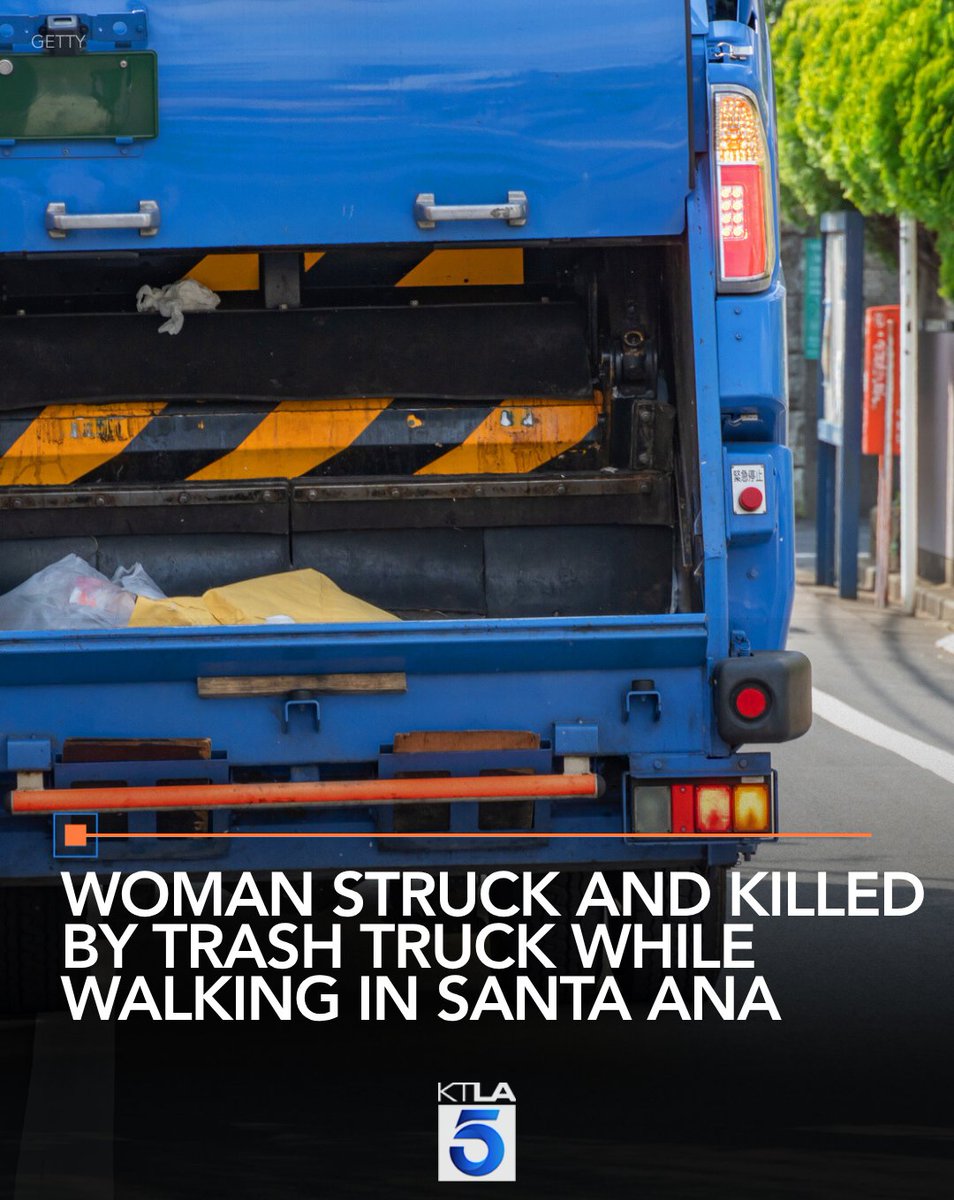 A woman was struck and killed by a trash truck while she was walking in Santa Ana.