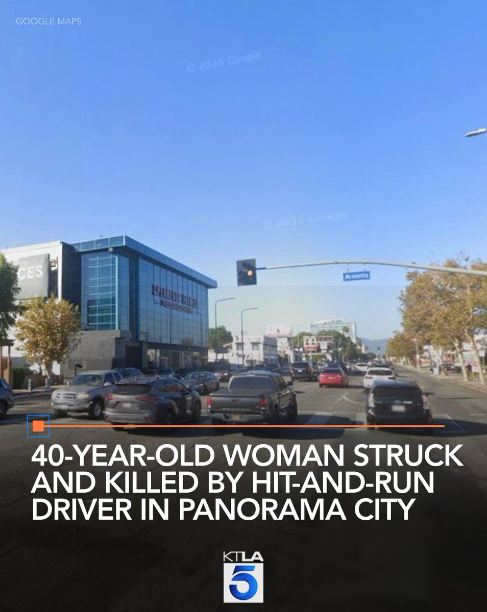 A 40-year-old woman was struck and killed by a hit-and-run driver in Panorama City